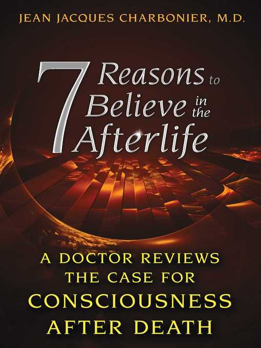 Title details for 7 Reasons to Believe in the Afterlife by Jean Jacques Charbonier - Available